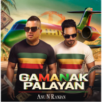 Gamanak Palayan - Anu Thoradeniya & Nishantha Ranjan