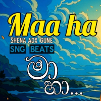 Maa Ha - Shena ADX Gune