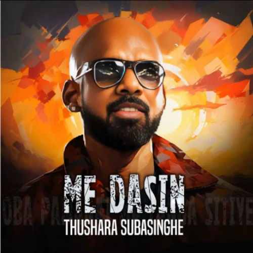 Me Dasin - Thushara Subasinghe