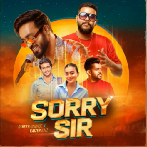 Sorry Sir (From Moda Tharindu Movie) - Dinesh Gamage & Kaizer kaiz