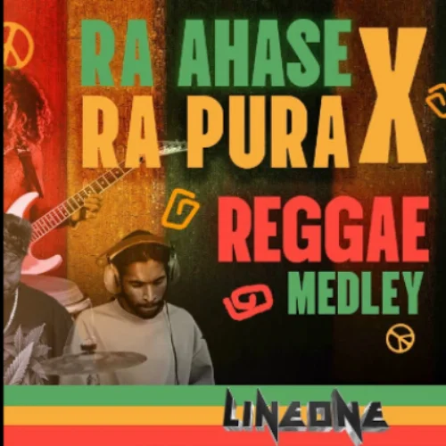 Ra Ahase x Ra Pura Reggae Medley - Line One Band
