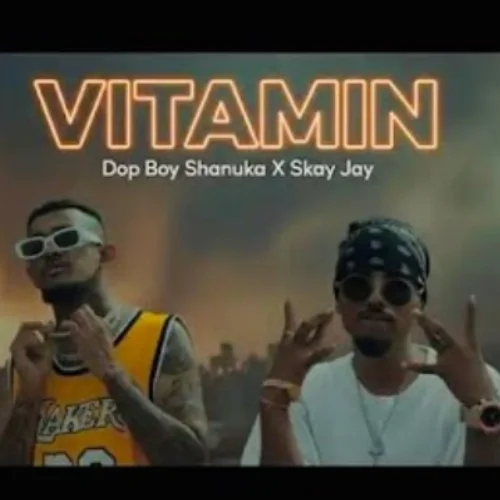 Vitamin - Skay Jay & Dope Boy Shanuka