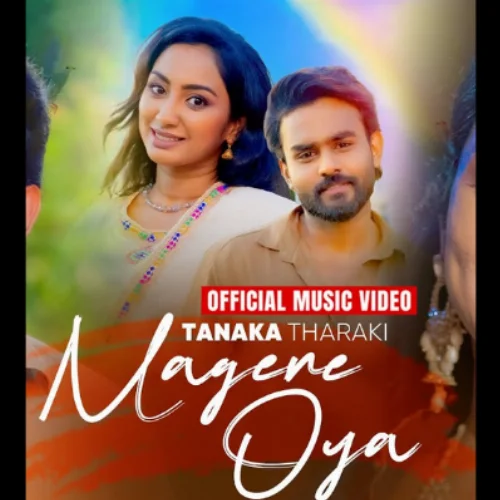 Magene Oya - Tanaka Tharaki & Eranga Vithanage