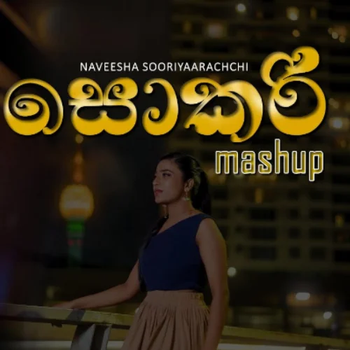 Sokari (Mashup) - Naveesha Sooriyaarachchi
