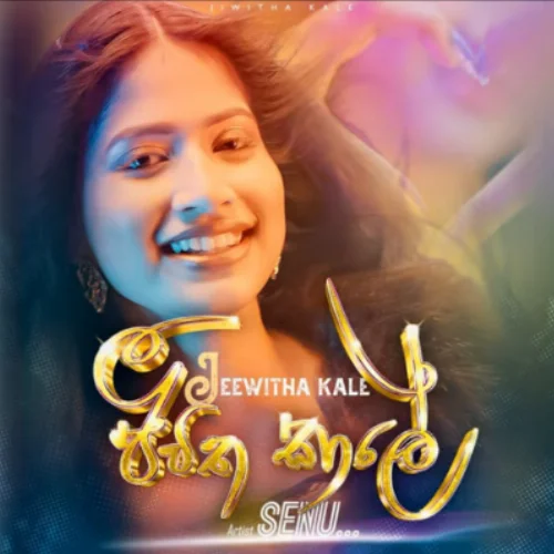 Jeewitha Kale - Senu Lehansa