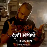 Alu Mathin - Mihindu Ariyaratne & MasterD