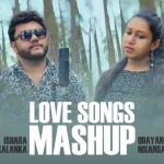 Love Song Mashup - Ishara Akalanka & Udayangani Nisansala