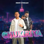 Chukiriya - Ashen Senarathna & Maduwa
