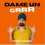 Dame Un Grrr - Sandaru Sathsara