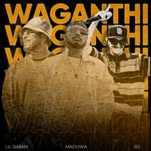 Waganthi - Maduwa & SD & LIL Shank