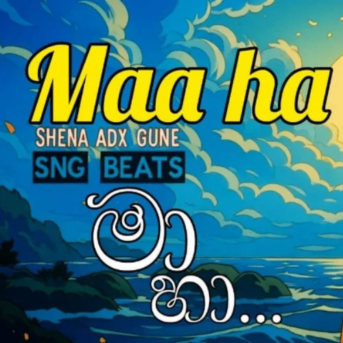 Maa Ha - Shena ADX Gune